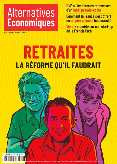 Emprunter Alternatives économiques N° 432, mars 2023 : Retraites. La réforme qu'il faudrait livre