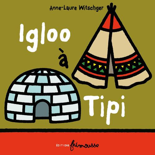 Emprunter Igloo à Tipi livre