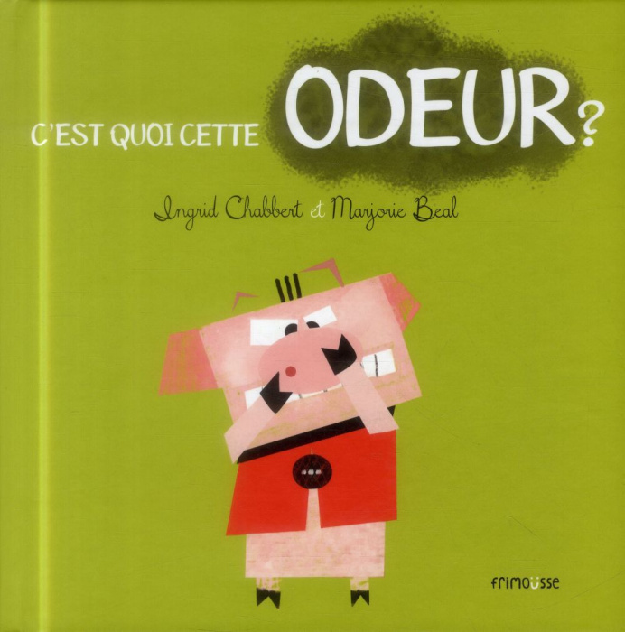 Emprunter C'est quoi cette odeur ? livre
