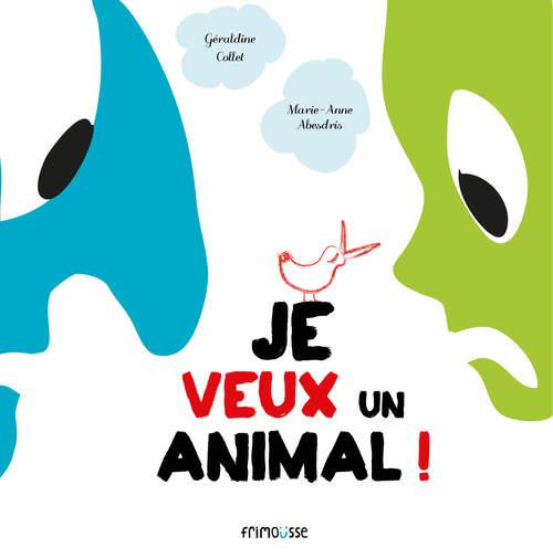 Emprunter Je veux un animal ! livre