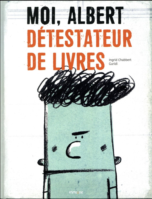 Emprunter Moi, Albert, détestateur de livres livre