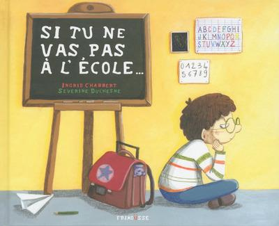 Emprunter Si tu ne vas pas à l'école... livre