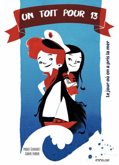 Emprunter Un toit pour 13 : Le jour où on a pris la mer livre