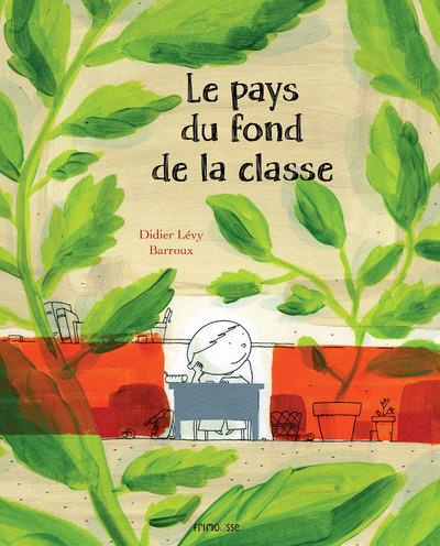 Emprunter Le pays du fond de la classe livre