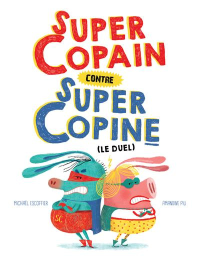 Emprunter Super copain contre super copine (Le duel) livre