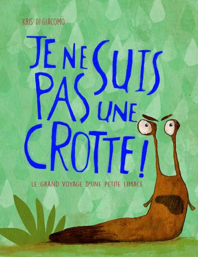 Emprunter Je ne suis pas une crotte ! Le grand voyage d'une petite limace livre