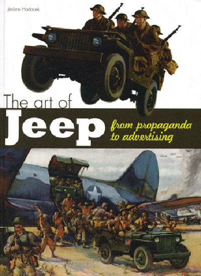 Emprunter THE ART OF JEEP - FROM PROPAGANDA TO ADVERTISING livre