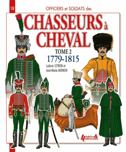 Emprunter Officiers & soldats des chasseurs à cheval (1779-1815). Tome 2, 1800-1807 livre