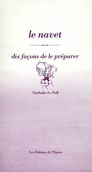 Emprunter Le navet. Dix façons de le préparer livre