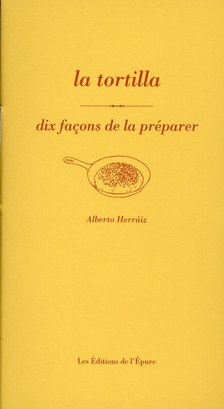 Emprunter La tortilla. Dix façons de la préparer livre