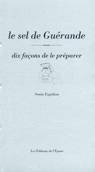 Emprunter Le sel de Guérande. Dix façons de le préparer livre