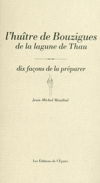 Emprunter L'huître de Bouzigues de la lagune de Thau. Dix façons de la préparer livre