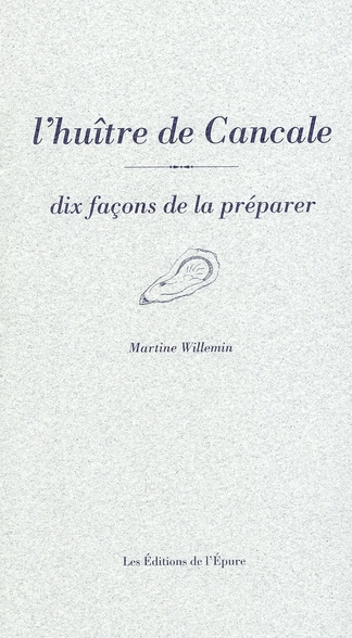 Emprunter L'huître de Cancale. Dix façons de la préparer livre