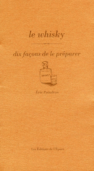 Emprunter Le whisky. Dix façons de le préparer livre