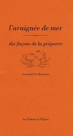 Emprunter L'araignée de mer. Dix façons de la préparer livre