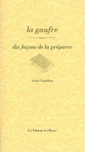 Emprunter La gaufre. Dix façons de la préparer livre