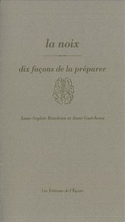 Emprunter La noix. Dix façons de la préparer livre