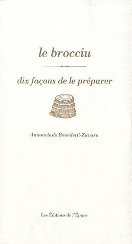 Emprunter Le brocciu. Dix façons de le préparer livre