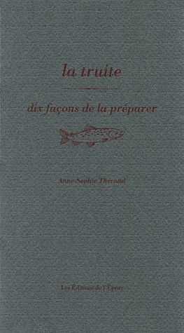 Emprunter La truite, dix façons de la préparer livre
