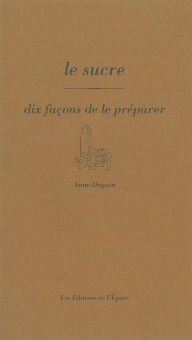 Emprunter Le sucre. Dix façons de le préparer livre