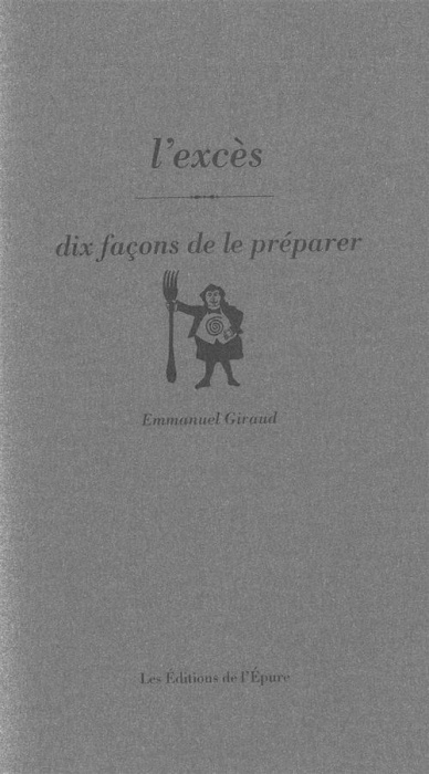 Emprunter L'excès. Dix façons de le préparer livre