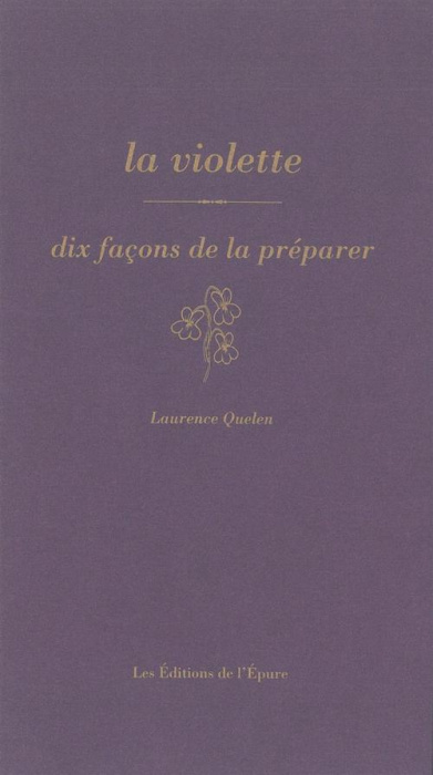 Emprunter La violette. Dix façons de la préparer livre