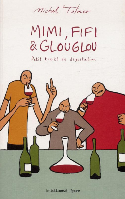 Emprunter Mimi, Fifi & Glouglou Tome 1 : Petit traité de dégustation livre