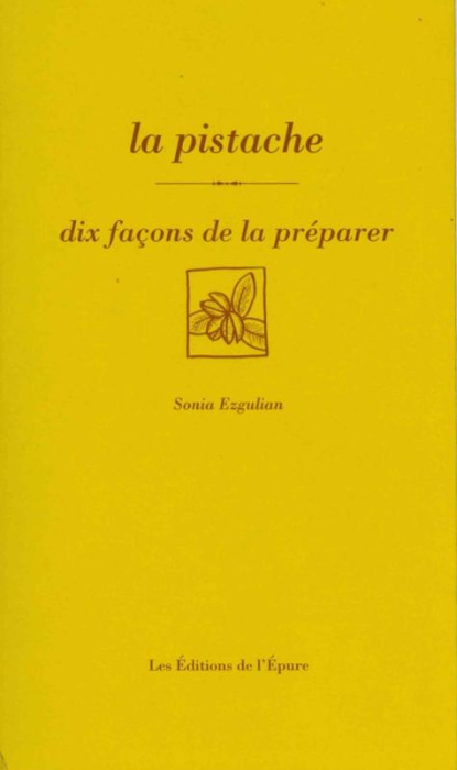 Emprunter La pistache. Dix façons de la préparer livre