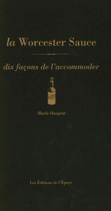 Emprunter La Worcester Sauce. Dix façons de l'accommoder livre
