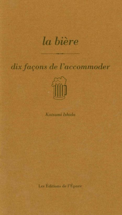Emprunter La bière. Dix façons de l'accommoder livre