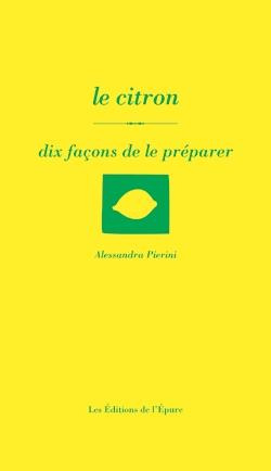 Emprunter Le citron. Dix façons de le préparer livre
