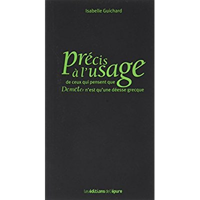 Emprunter Précis à l'usage de ceux qui pensent que Demeter n'est qu'une déesse grecque livre