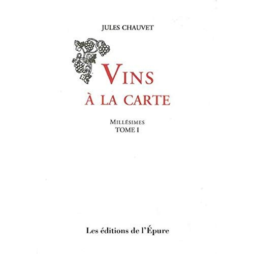 Emprunter Vins à la carte. Millésimes, Tome 1 livre