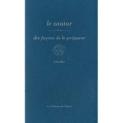 Emprunter Le zaatar. Dix facons de le préparer livre