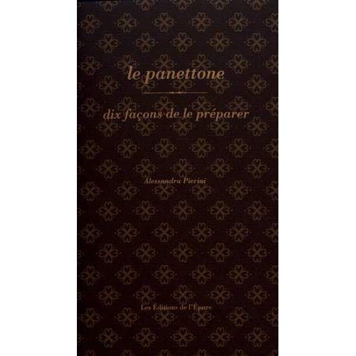 Emprunter Le panettone. Dix façons de le préparer livre