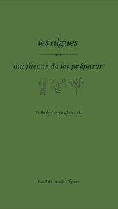 Emprunter Les Algues. Dix façons de les préparer livre
