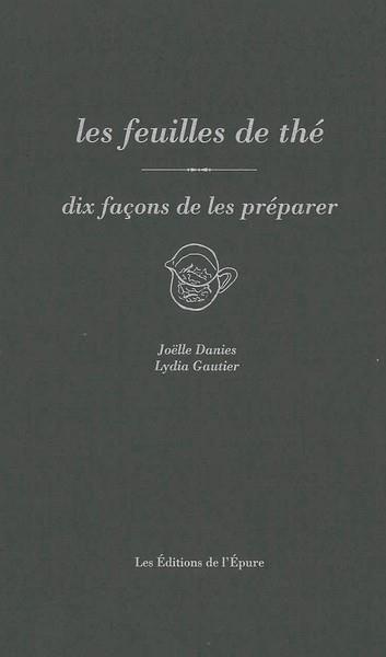Emprunter Les feuilles de thé, dix façons de les préparer livre
