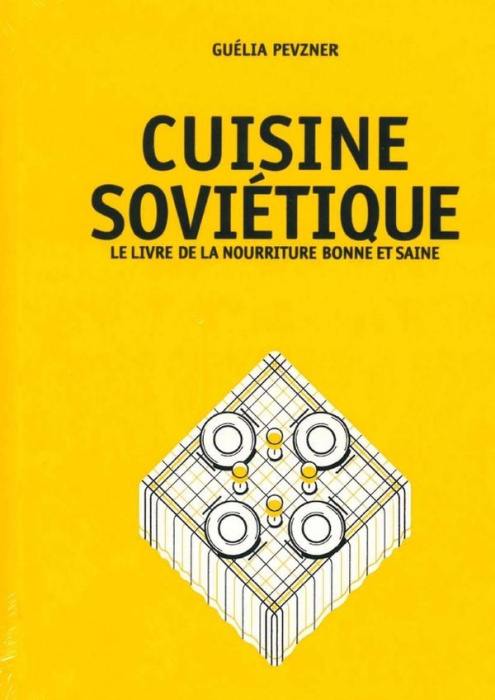 Emprunter Cuisine soviétique. Le livre de la nourriture bonne et saine livre
