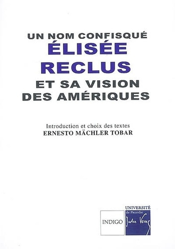 Emprunter NOM CONFISQUE ELISEE RECLUS ET SA VISION DES AMERIQUES livre