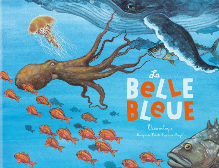 Emprunter La belle bleue. Océanologie livre