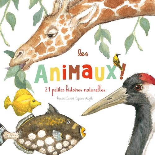 Emprunter Les animaux ! 21 petites histoires naturelles livre