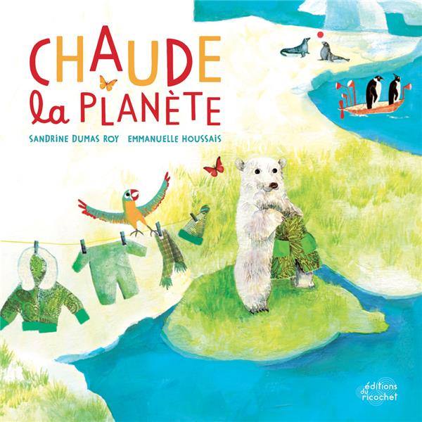 Emprunter Chaude la planète ! livre