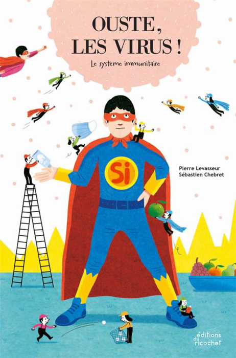 Emprunter Ouste, les virus ! Le système immunitaire livre