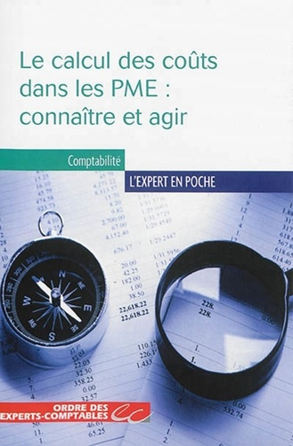 Emprunter Le calcul des coûts dans les PME : connaître et agir livre