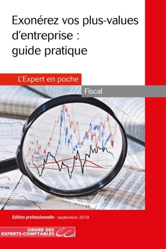 Emprunter Exonérez vos plus-values d'entreprise : guide pratique. Edition 2019 livre