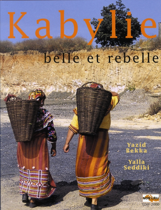 Emprunter Kabylie. Belle et rebelle livre