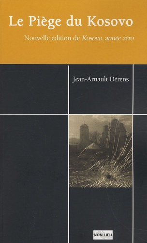Emprunter Le Piège du Kosovo. Nouvelle édition de Kosovo, année zéro livre