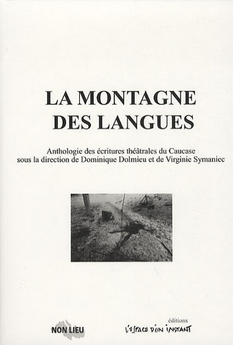 Emprunter La montagne des langues. Anthologie des écritures théâtrales du Caucase livre