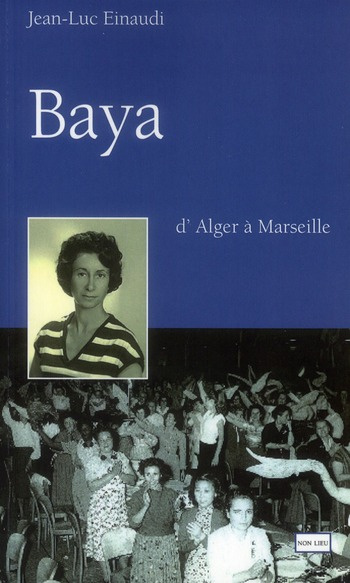 Emprunter Baya. D'Alger à Marseille livre