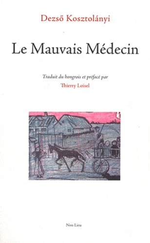 Emprunter Le Mauvais Médecin. Suivi de Baignade et de Chant pour un enfant malade livre